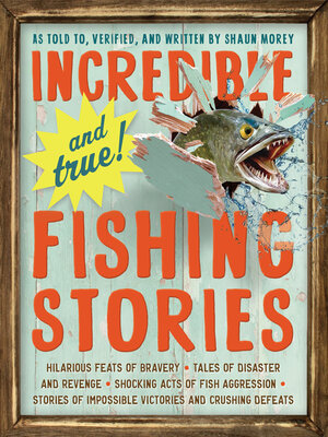 cover image of Incredible—and True!—Fishing Stories